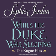 While the Duke Was Sleeping: The Rogue Files