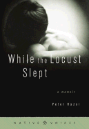 While the Locust Slept: A Memoir