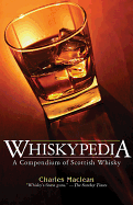 Whiskypedia: A Compendium of Scottish Whisky