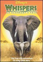 Whispers: An Elephant's Tale