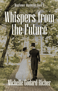 Whispers from the Future