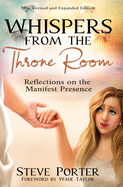 Whispers from the Throne Room: Reflections on the Manifest Presence