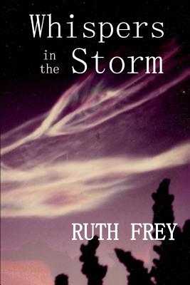 Whispers In The Storm - Frey, Ruth