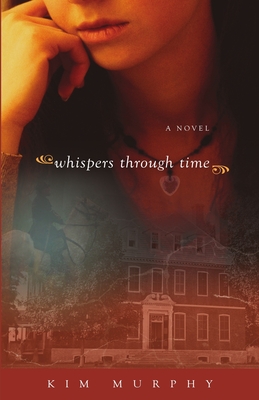 Whispers Through Time - Murphy, Kim