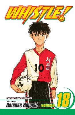 Whistle!, Vol. 18: Change Over - Higuchi, Daisuke