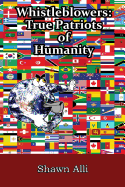 Whistleblowers: True Patriots of Humanity