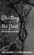 Whistling in the Dark