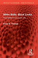 White Bolts, Black Locks: Participation in the Inner City