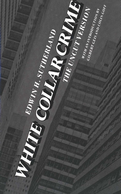 White Collar Crime: The Uncut Version - Sutherland, Edwin H