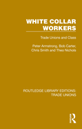 White collar workers, trade unions, and class
