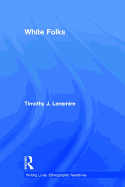 White Folks: Race and Identity in Rural America