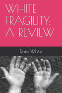 White Fragility: A Review