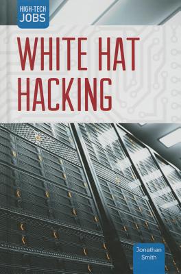 White Hat Hacking - Smith, Jonathan, Professor