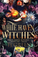White Haven Witches: Books 10-12