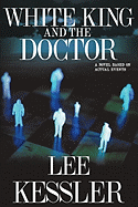 White King and the Doctor: A Novel Based on Actual Events