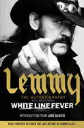 White Line Fever: Lemmy: the Autobiography