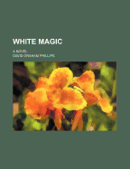 White Magic. a Novel