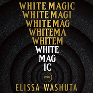 White Magic: Essays