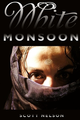 White Monsoon - Nelson, Scott