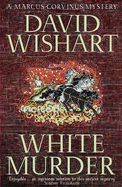 White Murder: A Marcus Corvinus Mystery