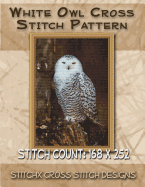 White Owl Cross Stitch Pattern - Stitchx, and Warrington, Tracy