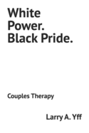 White Power. Black Pride.: Couples Therapy