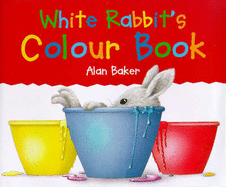 White Rabbit's Colour Book - Baker, Alan