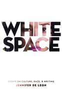 White Space: Essays on Culture, Race, & Writing