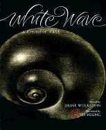 White Wave: A Chinese Tale