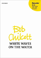 White Waves on the Water: Ssa Double Choir, Flute and Piano