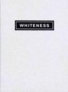 Whiteness, a Wayward Construction