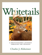 Whitetails: A Photographic Journey Through the Seasons