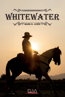 Whitewater - Lewis, Mark K