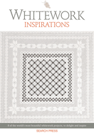 Whitework Inspirations: 8 of the World's Most Beautiful Whitework Projects, to Delight and Inspire