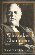 Whittaker Chambers: A Biography