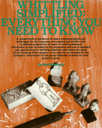 Whittling Simplified: Everything You Need to Know