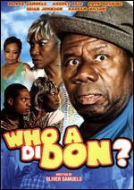 Who A Di Don?