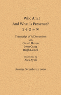 Who Am I and What Is Presence