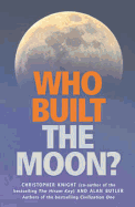 Who Built the Moon?