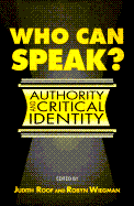 Who Can Speak?: Authority and Critical Identity