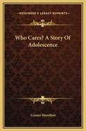 Who Cares? A Story Of Adolescence