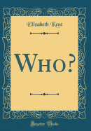 Who? (Classic Reprint)