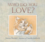 Who do you love?