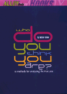 Who Do You Think You Are?: 12 Methods for Analyzing the True You