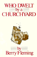 Who Dwelt by a Churchyard
