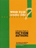 Who Else Writes Like...?: A Readers' Guide to Fiction Authors