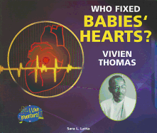 Who Fixed Babies' Hearts? Vivien Thomas