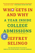 Who Gets in and Why: A Year Inside College Admissions