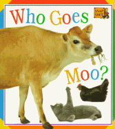 Who Goes Moo - Snapshot, and DK Publishing
