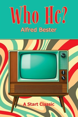 Who He? - Bester, Alfred